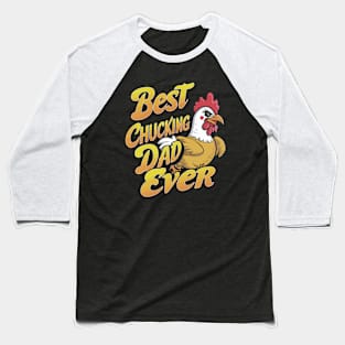 Best Chucking Dad Ever Baseball T-Shirt